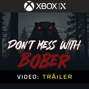 Don’t Mess With Bober Xbox Series - Tráiler