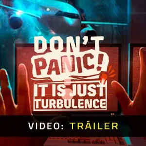 Don't Panic! It is Just Turbulence - Tráiler de Video