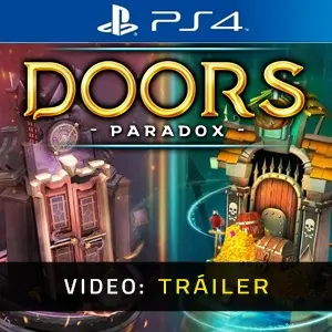 Doors: Paradox PS4 – Tráiler