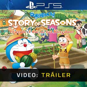 Doraemon Story of Seasons Friends of the Great Kingdom PS5- Tráiler
