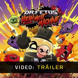 Dr. Fetus’ Mean Meat Machine - Tráiler en Vídeo
