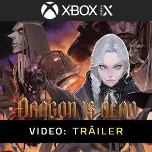Dragon Is Dead Xbox Series - Tráiler