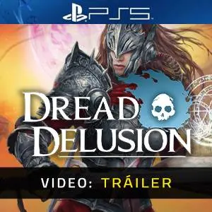 Dread Delusion PS5 - Tráiler en Vídeo