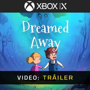 Dreamed Away Xbox Series - Tráiler