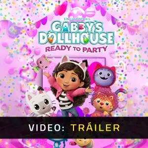 DreamWorks Gabby’s Dollhouse: Ready to Party - Tráiler