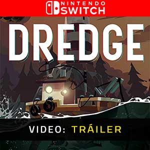 DREDGE - Tráiler de Vídeo