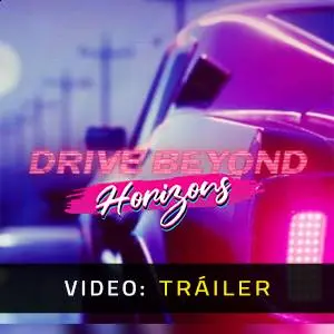 Drive Beyond Horizons - Tráiler