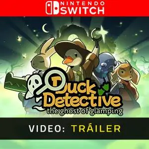 Duck Detective: The Ghost of Glamping Nintendo Switch - Tráiler del Juego