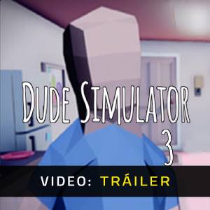 Dude Simulator 3 - Tráiler
