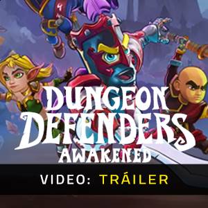 Dungeon Defenders Awakened - Tráiler