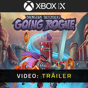 Dungeon Defenders: Going Rogue Xbox Series - Tráiler del Juego