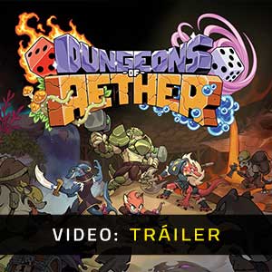 Dungeons of Aether - Tráiler en Vídeo
