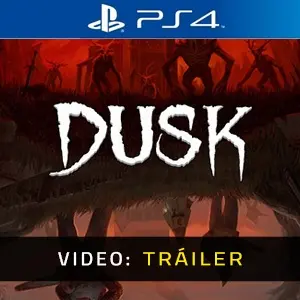 DUSK PS4 Tráiler de Video