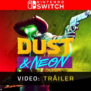 Dust & Neon Nintendo Switch - Tráiler