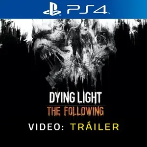 Dying Light The Following PS4 - Tráiler