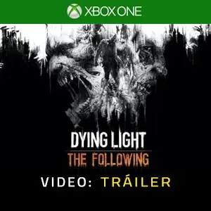 Dying Light The Following Xbox One - Tráiler