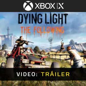 Dying Light The Following Xbox Series Vídeo Del Tráiler