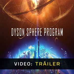 Dyson Sphere Program Vídeo En Tráiler