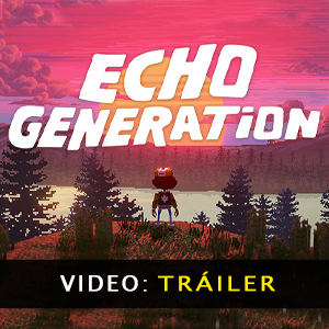 Echo Generation Video del Trailer