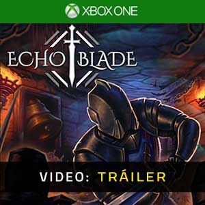 EchoBlade Xbox One Tráiler de Vídeo