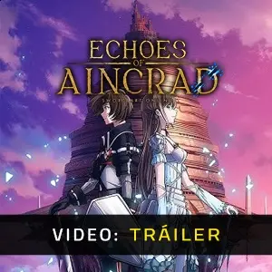 Echoes of Aincrad - Tráiler