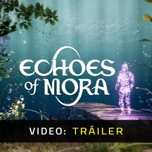 Echoes of Mora - Tráiler de Video