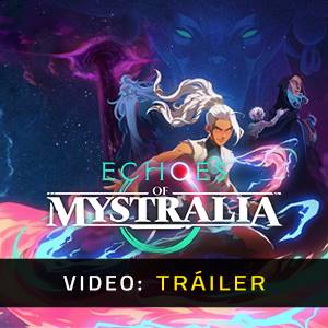 Echoes of Mystralia - Tráiler