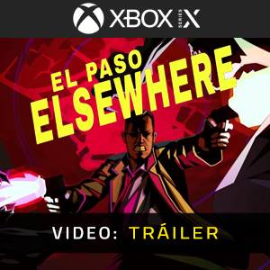 El Paso Elsewhere Tráiler del Juego