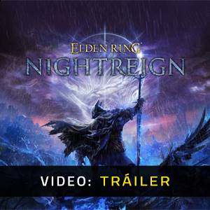 ELDEN RING NIGHTREIGN Tráiler del Juego
