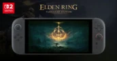 Elden Ring Tarnished Edition llegará oficialmente a Nintendo Switch 2 este agosto
