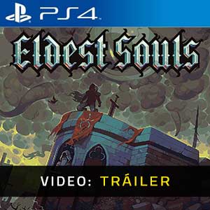 Eldest Souls PS4 Vídeo En Tráiler
