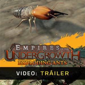Empires of the Undergrowth Exploding Ants - Tráiler