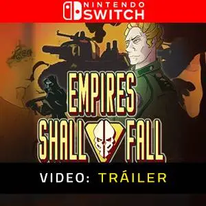 Empires Shall Fall Nintendo Switch - Tráiler