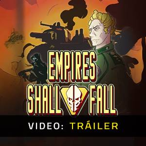 Empires Shall Fall - Tráiler