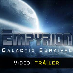 Empyrion Galactic Survival - Tráiler