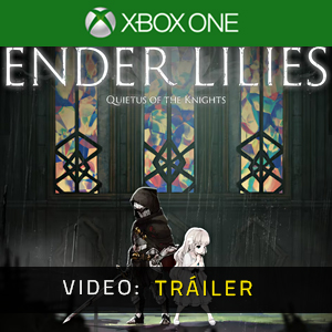 ENDER LILIES Quietus of the Knights - Tráiler de Video