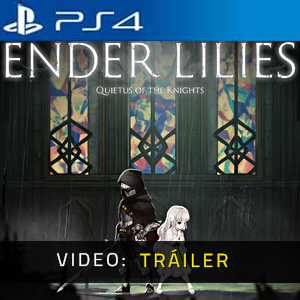 ENDER LILIES Quietus of the Knights - Tráiler de Video