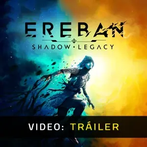 Ereban: Shadow Legacy - Tráiler