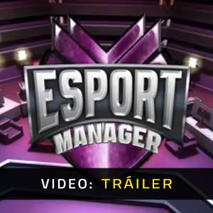 ESport Manager - Tráiler de video