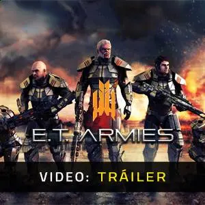 E.T. Armies - Tráiler del Juego