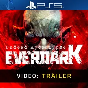EVERDARK: Undead Apocalypse PS5 - Tráiler