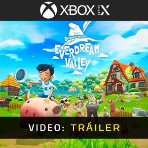 Everdream Valley - Tráiler en Vídeo