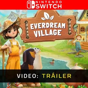 Everdream Village Nintendo Switch - Tráiler