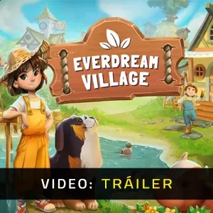 Everdream Village - Tráiler
