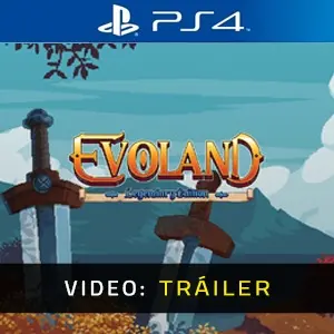 Evoland PS4 -  Tráiler del Vídeo