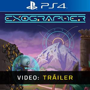 Exographer PS4 - Tráiler