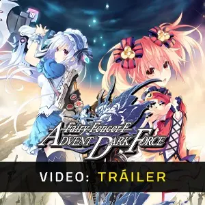Fairy Fencer F: Advent Dark Force - Tráiler