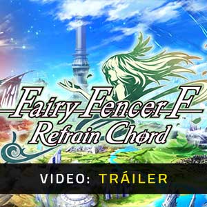 Fairy Fencer F Refrain Chord Vídeo Trailer