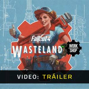 Fallout 4 Wasteland Workshop - Tráiler en Video