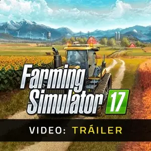 Farming Simulator 17 - Tráiler del Vídeo